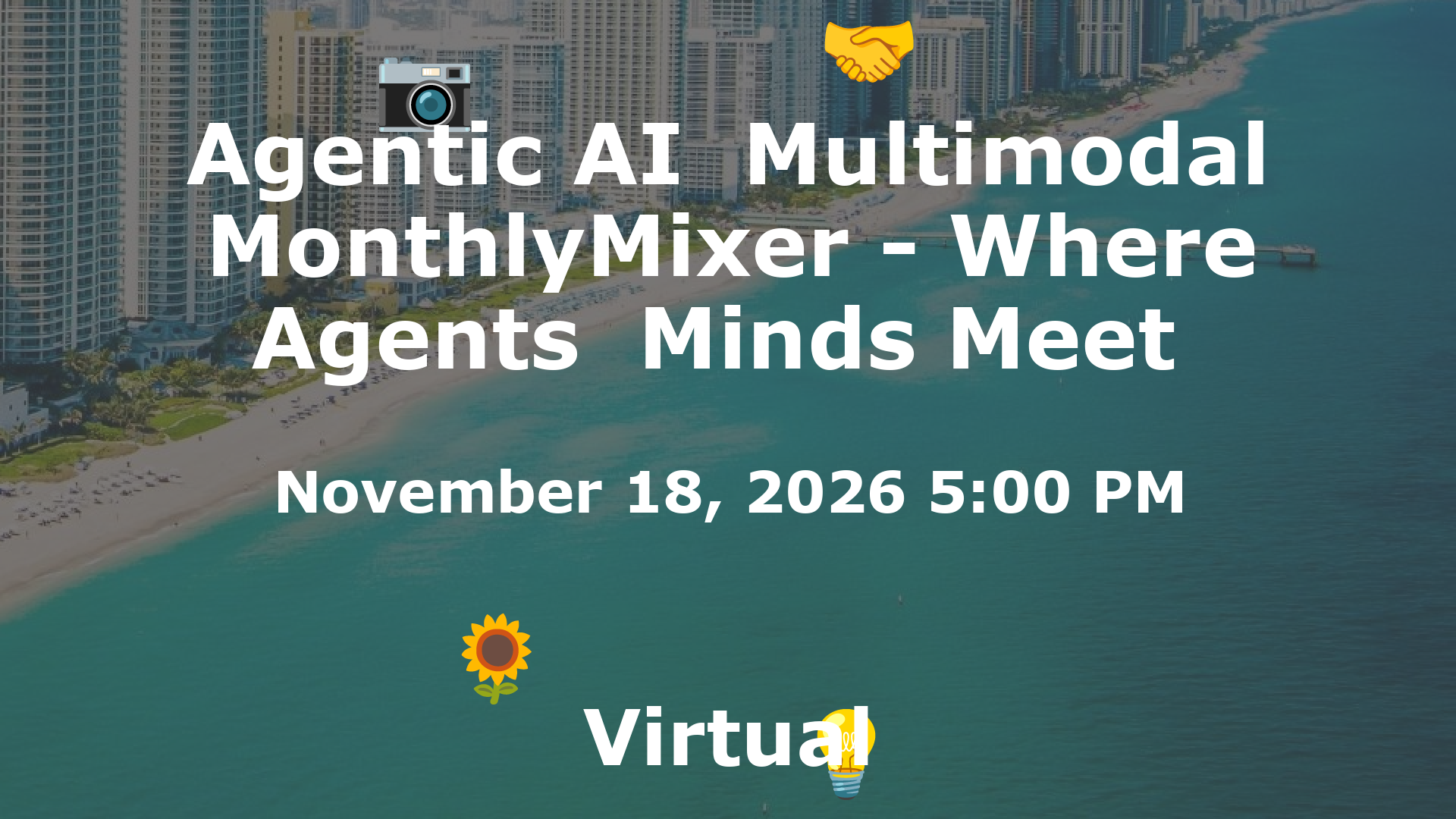 Agentic AI  Multimodal MonthlyMixer - Where Agents  Minds Meet  event image
